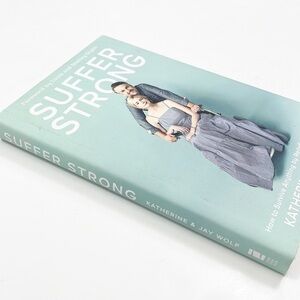 Suffer Strong by Katherine & Jay Wolfe hardback book